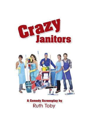 Crazy Janitors by Toby, Ruth