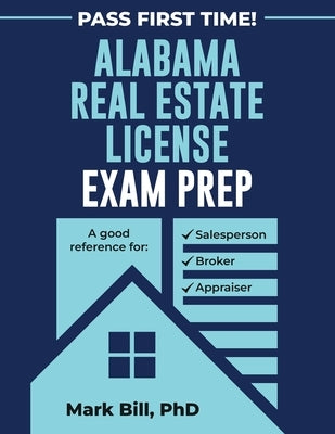Alabama State Real Estate Exam Prep by Bill, Mark