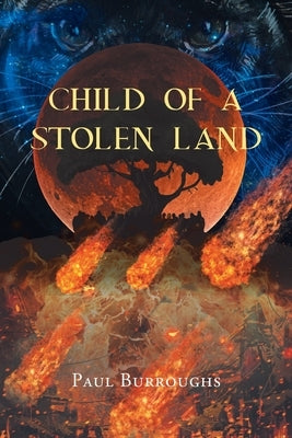 Child Of A Stolen Land by Paul Burroughs