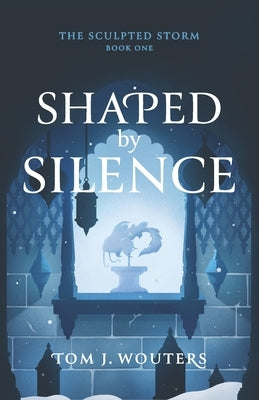 Shaped By Silence by Wouters, Tom