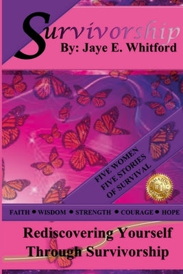Survivorship - Jaye E. Whitford by Byrd, Tanya