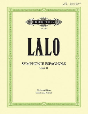 Symphonie Espagnole Op. 21 (Edition for Violin and Piano): For Violin and Orchestra, Solo Part Ed. by Carl Herrmann by Lalo, Édouard