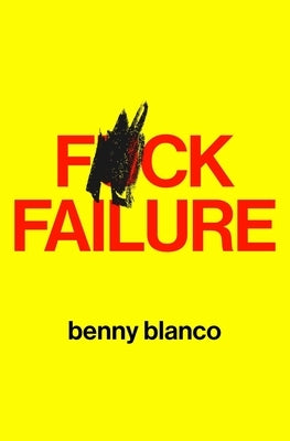 F*ck Failure by Blanco, Benny