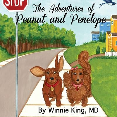 The Adventures of Peanut and Penelope by King, Winnie