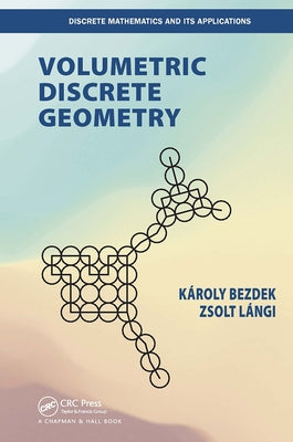 Volumetric Discrete Geometry by Bezdek, Karoly