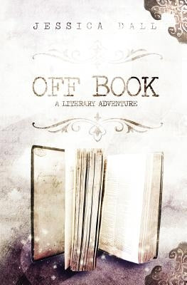 Off Book by Dall, Jessica