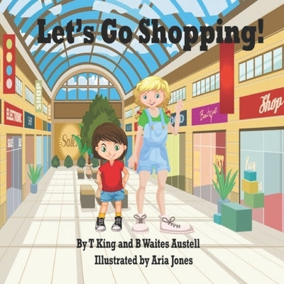 Let's Go: Shopping! by Austell, Barbara Waites