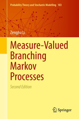 Measure-Valued Branching Markov Processes by Li, Zenghu