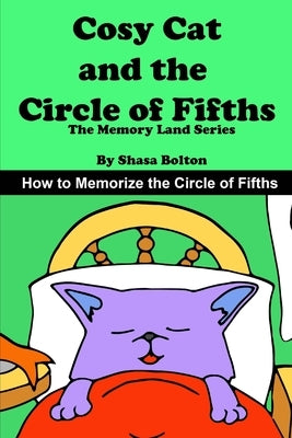 Cosy Cat and the Circle of Fifths: How to Memorize the Circle of Fifths by Bolton, Shasa Antony