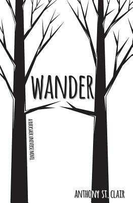 Wander: A Rucksack Universe Novel by St Clair, Anthony