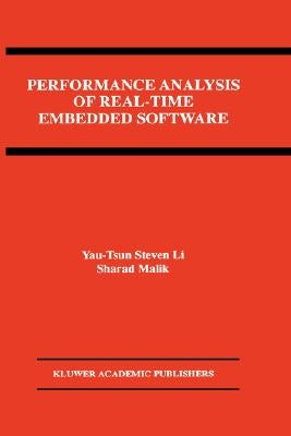Performance Analysis of Real-Time Embedded Software by Li, Yau-Tsun Steven