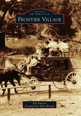 Frontier Village by Johnson, Bob