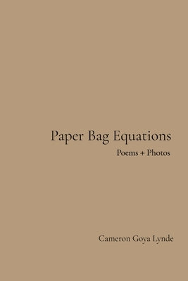 Paper Bag Equations by Goya Lynde, Cameron