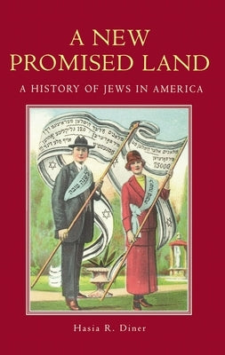 A New Promised Land: A History of Jews in America by Diner, Hasia