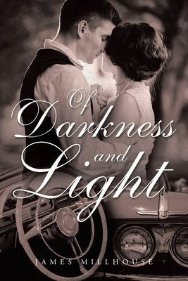 Of Darkness and Light by Millhouse, James