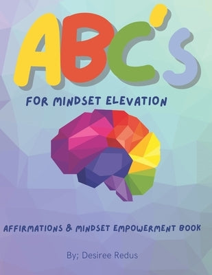 ABC's For Mindset Elevation by Redus, Desiree