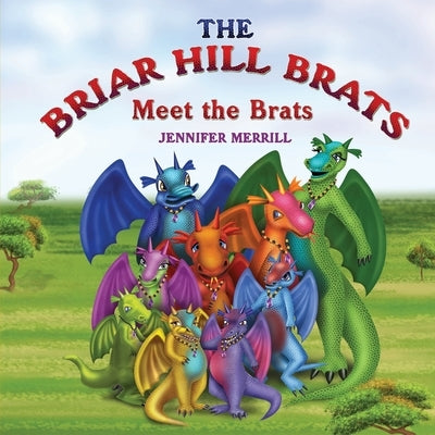 The Briar Hill Brats by Merrill, Jennifer