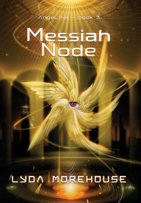 Messiah Node by Morehouse, Lyda