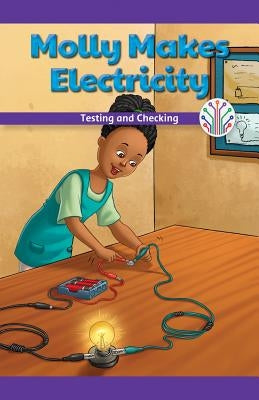 Molly Makes Electricity: Testing and Checking by McClure, Leigh