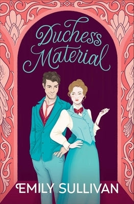 Duchess Material by Sullivan, Emily
