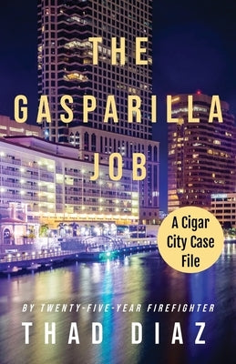 The Gasparilla Job by Diaz, Thad