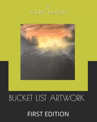 Bucket List Artwork: First Edition by Hansen, Tommy