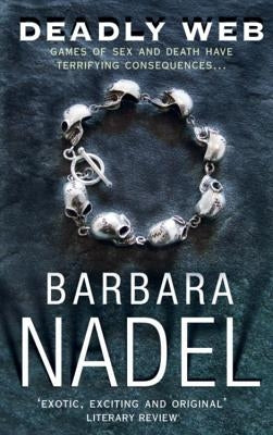 Deadly Web: Inspiration for the Turkish Detective, BBC Two's Sensational New TV Series by Nadel, Barbara