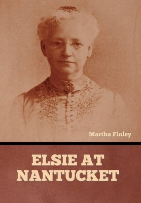 Elsie at Nantucket by Finley, Martha