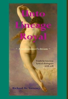 Unto Lineage Royal by MC Sweeney, Richard