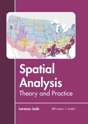 Spatial Analysis: Theory and Practice by Jade, Lorenzo