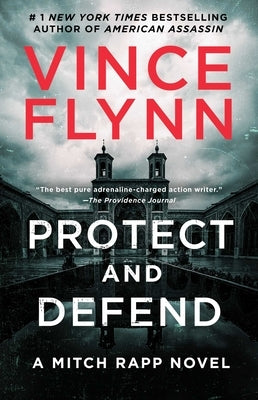 Protect and Defend: A Thriller by Flynn, Vince