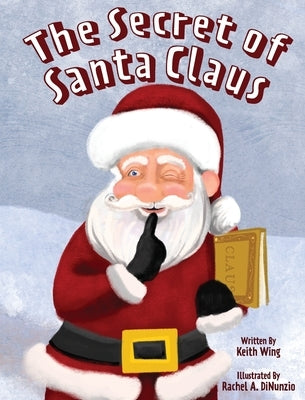 The Secret of Santa Claus by Wing, Keith
