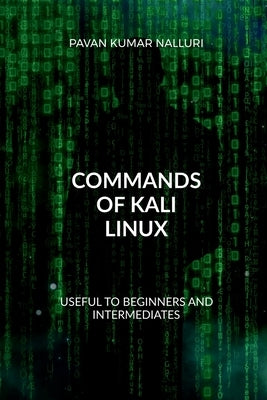 Commands of Kali Linux by Kumar, Pavan