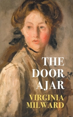 The Door Ajar by Milward, Virginia