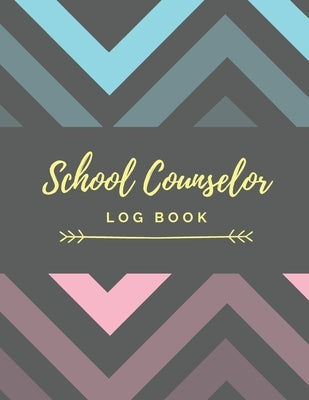School Counselor Log Book: Simple counselling Student Daily Record Keeper & Workbook (School Counselor Appreciation Gifts for Women). by School Counselor Publishing Co, Emily J.