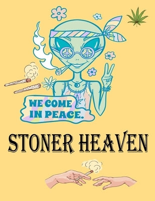 stoner heaven: best stoners coloring book Relaxing And Stress Relieving Art For weed lovers by Thomas, Matt