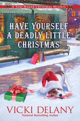 Have Yourself a Deadly Little Christmas by Delany, Vicki