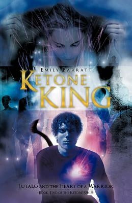 Ketone King: Lutalo and the Heart of a Warrior by Barratt, Emily