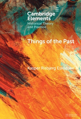 Things of the Past by Eskildsen, Kasper Risbjerg