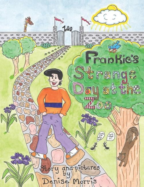 Frankie's Strange Day at the Zoo by Morris, Denise