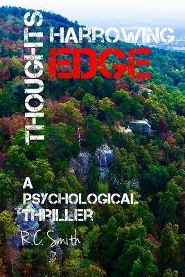 Thoughts Harrowing Edge: A Psychological Thriller by Smith, Randy C.