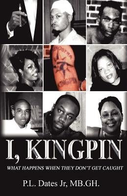 I, Kingpin by Dates Jr, P. L.