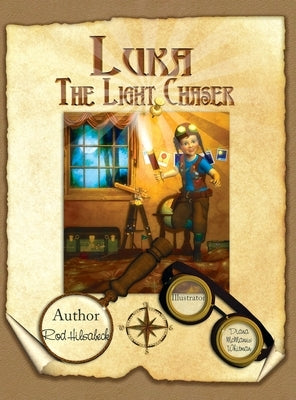 Luka the Light Chaser by Hilsabeck, Rod
