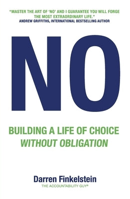 No: Building a life of choice without obligation by Finkelstein, Darren