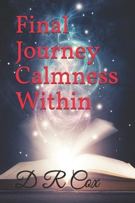 Final Journey Calmness Within by Elena, S.