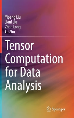 Tensor Computation for Data Analysis by Liu, Yipeng