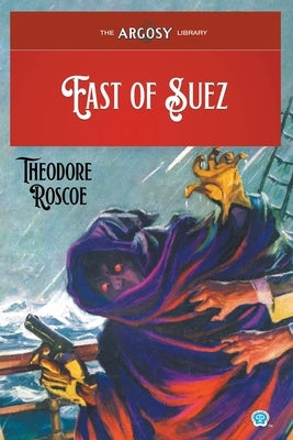 East of Suez by Roscoe, Theodore
