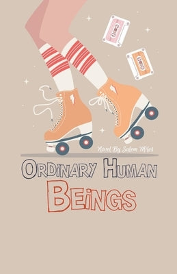 Ordinary Human Beings by Miles, Salem