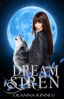 Dream Siren by Kinney, Deanna