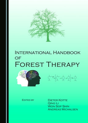 International Handbook of Forest Therapy by Kotte, Dieter